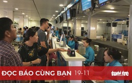 Đọc báo cùng bạn 19-11: Vì sao phải 'giải cứu' Vietnam Airlines?