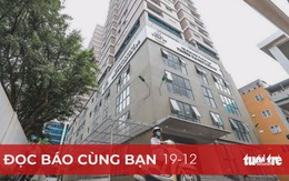 Đọc báo cùng bạn 19-12: Những ai dùng bằng giả của ĐH Đông Đô?