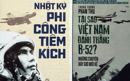 Kể chuyện không quân Việt Nam đánh thắng B52