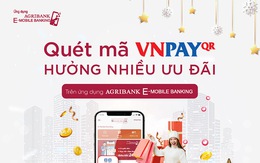 Quét VNPay QR nhận "mưa" ưu đãi cùng Agribank e-Mobile Banking
