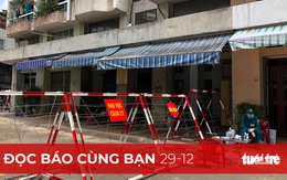 Đọc báo cùng bạn 29-12: Truy vết COVID-19 quá vất vả!