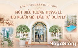 Khách sạn Majestic Sài Gòn: Một biểu tượng tráng lệ do người Việt đầu tư, quản lý