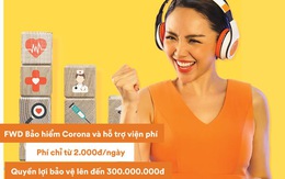 FWD ra mắt sản phẩm 'FWD Bảo hiểm corona và hỗ trợ viện phí'