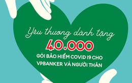 VPBank tặng bảo hiểm Anti - COVID cho 40.000 người