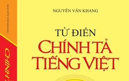 Thu hồi từ điển sai chính tả của GS Nguyễn Văn Khang, lỡ mua được trả lại tiền