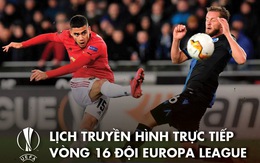 Lịch trực tiếp vòng 16 đội Europa League: Man United - LASK