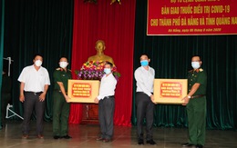 Lô thuốc điều trị SARS-CoV-2 đã tới Đà Nẵng và Quảng Nam