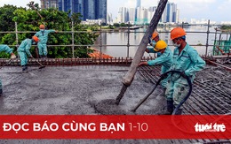 Đọc báo cùng bạn 1-10: Công trình xây dựng luôn 'sáng đèn'