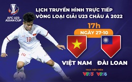Lịch trực tiếp U23 Việt Nam gặp U23 Đài Loan ở vòng loại U23 châu Á 2022