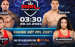 PFL Championship 2021: Lộ diện hai cặp đấu triệu USD