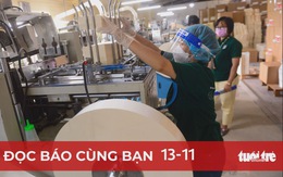 Đọc báo cùng bạn 13-11: Hỗ trợ phục hồi kinh tế phải đúng, kịp thời, hiệu quả