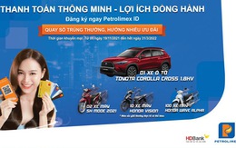 Cơ hội được tặng xe hơi khi mua xăng dầu thanh toán không tiền mặt