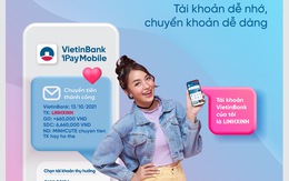 VietinBank ra mắt dịch vụ dùng biệt danh để giao dịch thay cho số tài khoản