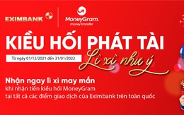 Eximbank triển khai chương trình khuyến mãi “Kiều hối phát tài – Lì xì như ý”