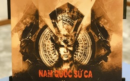 'Nam Quốc sử ca' - album rock lấy cảm hứng từ 'Đại Việt sử ký toàn thư'