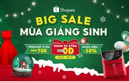Tưng bừng 'Big Sale mùa Giáng Sinh' với vô vàn quà tặng ưu đãi từ Shopee