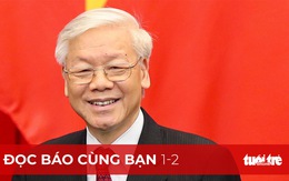 Đọc báo cùng bạn 1-2: Ông Nguyễn Phú Trọng tái đắc cử tổng bí thư nhiệm kỳ 3