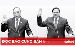 Đọc báo cùng bạn 6-4: Trọng dụng nhân tài, nhẫn nại vượt khó