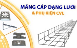 Máng cáp dạng lưới CVL IEC 61537 'được lòng' các nhà thầu