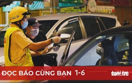 Đọc báo cùng bạn 1-6: Ai được ra - vào quận Gò Vấp?