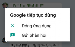 Nhiều điện thoại Android gặp lỗi 'Google tiếp tục dừng'