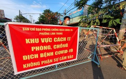 Phong tỏa 3 ngày khu phố 4, phường Tăng Nhơn Phú A với hơn 7.000 dân