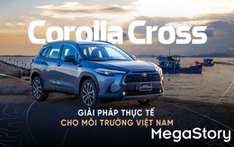 Corolla Cross - giải pháp thực tế cho môi trường Việt Nam