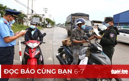 Đọc báo cùng bạn 6-7: Tăng xét nghiệm để có 'giấy thông hành âm tính'