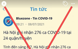 Bluezone đăng tin 'Hà Nội ghi nhận 276 ca COVID-19': Chưa chính xác