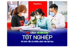 Đặc cách xét công nhận tốt nghiệp, thí sinh vẫn có nhiều cách vào đại học