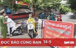 Đọc báo cùng bạn 14-9: Chịu khó thêm thời gian để có kết quả bền vững