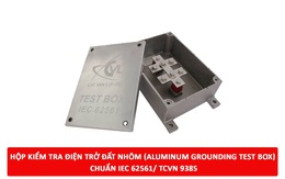 Cát Vạn Lợi sản xuất hộp kiểm tra điện trở tiếp địa đạt chuẩn IEC 62561