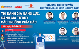 19h ngày 7-1: Giải đáp mọi thắc mắc thi đánh giá năng lực, đánh giá tư duy các trường phía Bắc