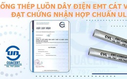 Ống luồn dây điện EMT chống cháy của Cát Vạn Lợi đạt chuẩn UL 797