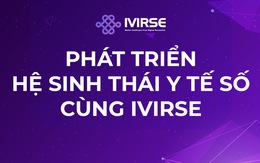 Phát triển hệ sinh thái y tế số cùng IVIRSE