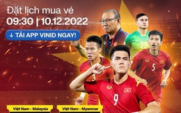 Vé xem tuyển Việt Nam đá AFF Cup 2022 cao nhất 600.000 đồng