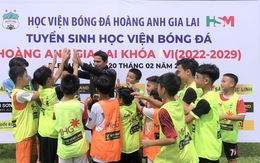 14 thí sinh trúng tuyển vào Học viện bóng đá Hoàng Anh Gia Lai