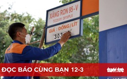 Đọc báo cùng bạn 12-3: Kềm đà tăng giá, đừng lỡ cơ hội