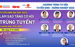 19h tối nay 3-3 tư vấn tuyển sinh: Làm sao tăng cơ hội trúng tuyển?