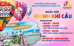 Đà Nẵng tổ chức ngày hội khinh khí cầu chào đón du khách