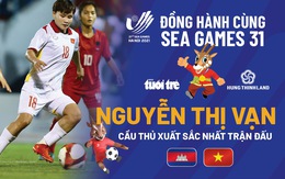 Nguyễn Thị Vạn xuất sắc nhất trận tuyển nữ Việt Nam thắng Campuchia