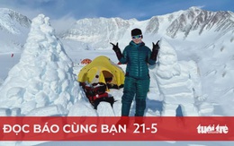 Đọc báo cùng bạn 21-5: Thanh Nhã - người phụ nữ Việt đầu tiên lên đỉnh Everest