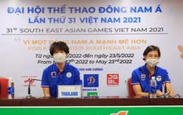 Tuyển nữ Thái Lan hẹn tuyển Việt Nam ở chung kết SEA Games 31