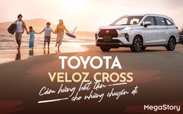 Toyota Veloz Cross - cảm hứng bất tận cho những chuyến đi