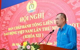 Tổng liên đoàn Lao động Việt Nam nói lý do tăng chi 1,6 lần