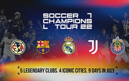 MyTV phát sóng độc quyền Tour du đấu trên đất Mỹ của Real Madrid, Barcelona, Juventus
