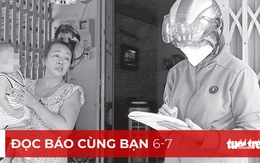 Đọc báo cùng bạn 6-7: Không để dịch chồng dịch sốt xuất huyết!