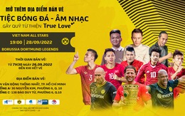 Sân Thống Nhất bán vé xem ngôi sao Việt Nam đấu huyền thoại CLB Dortmund