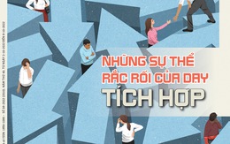 Tuổi Trẻ Cuối Tuần số 38-2022: "Những sự thể rắc rối của dạy tích hợp"