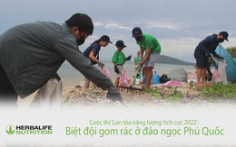 Cuộc thi ‘Lan tỏa năng lượng tích cực 2022’: Biệt đội gom rác ở đảo ngọc Phú Quốc